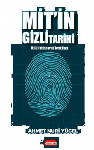 Mit’in Gizli Tarihi;(Milli İstihbarat Teşkilatı)
