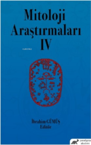 Mitoloji Araştırmaları IV