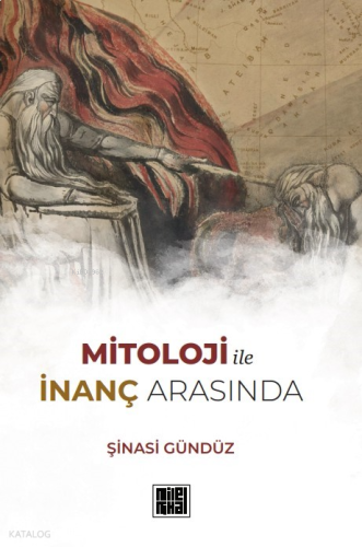 Mitoloji ile İnanç Arasında