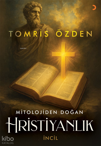 Mitolojiden Doğan Hristiyanlık;İncil