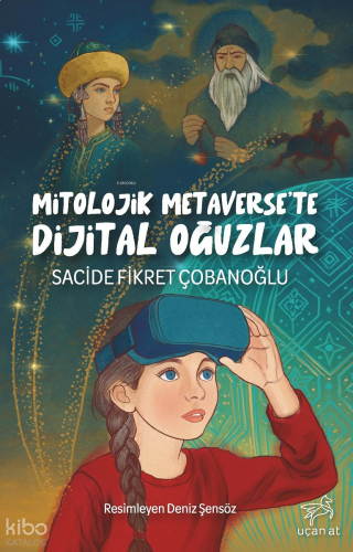 Mitolojik Metaverse’te Dijital Oğuzlar