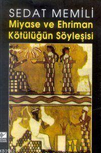 Miyase ve Ehriman - Kötülüğün Söyleşisi