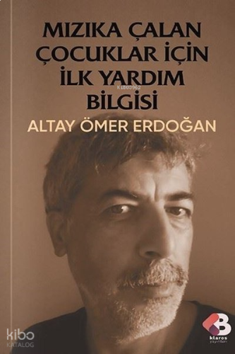 Mızıka Çalan Çocuklar İçin İlk Yardım Bilgisi