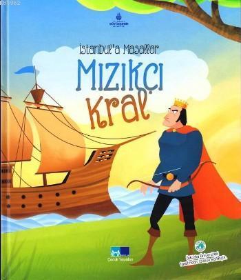 Mızıkçı Kral; İstanbul'a Masallar