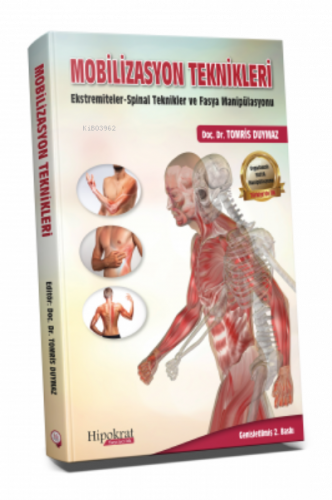 Mobilizasyon Teknikleri Ekstremiteler-Spinal Teknikler ve Fasya Manipülasyonu;Ekstremiteler-Spinal Teknikler ve Fasya Manipülasyonu