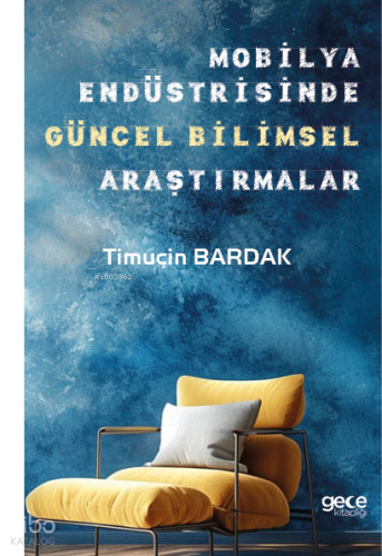 Mobilya Endüstrisinde Güncel Bilimsel Araştırmalar