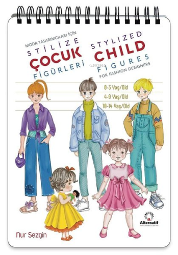 Moda Tasarımcıları İçin Stilize Çocuk Figürleri 0 - 3 Yaş - 4 - 9 Yaş - 10 - 14 Yaş
