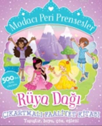 Modacı Peri Prensesler; Rüya Dağı Çıkartmalı Faaliyet Kitabı