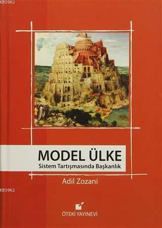 Model Ülke; Sistem Tartışmasında Başkanlık