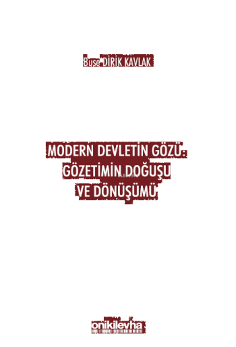Modern Devletin Gözü: Gözetimin Doğuşu ve Dönüşümü