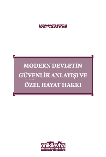 Modern Devletin Güvenlik Anlayışı ve Özel Hayat Hakkı