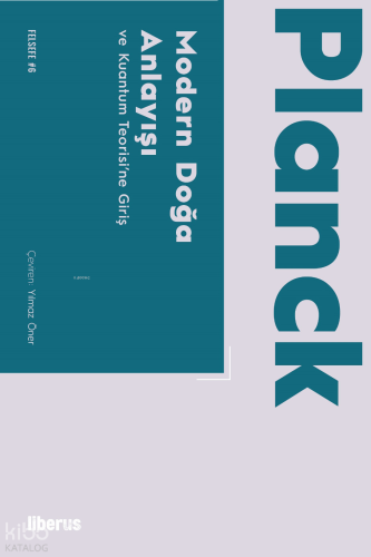 Modern Doğa Anlayışı ve Kuantum Teorisi’ne Giriş