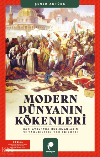 Modern Dünyanın Kökenleri;Batı Avrupa’da Müslümanların ve Yahudilerin Yok Edilmesi