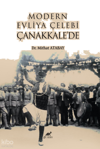 Modern Evliya Çelebi Çanakkale’de