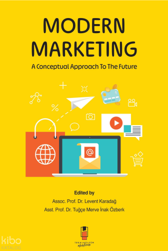 Modern Marketing; A Conceptual Approach To The Future