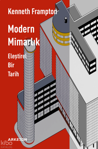 Modern Mimarlık;Eleştirel Bir Tarih