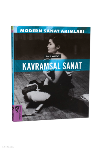 Modern Sanat Akımları: Kavramsal Sanat