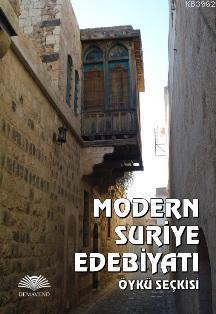 Modern Suriye Edebiyatı; Öykü Seçkisi