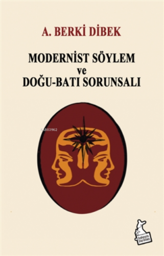 Modernist Söylem ve Doğu-Batı Sorunsalı