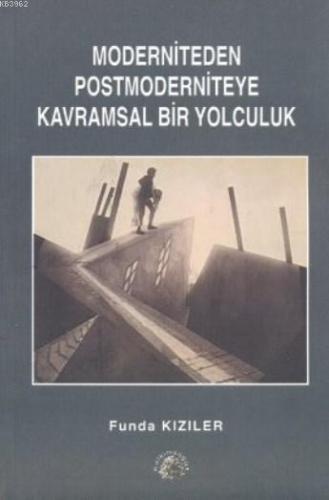 Moderniteden Postmoderniteye Kavramsal Bir Yolculuk; Patrick Süskind'in Parfüm adlı Romanından Postmodernist Açılımlar