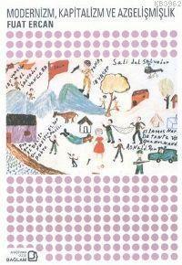 Modernizm Kapitalizm ve Azgelişmişlik