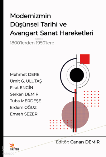 Modernizmin Düşünsel Tarihi ve Avangart Sanat Hareketleri; 1800'lerden 1950'lere