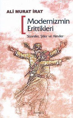 Modernizmin Erittikleri "sünniler, Şiiler ve Aleviler"
