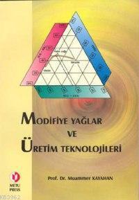 Modifiye Yağlar ve Üretim Politikaları