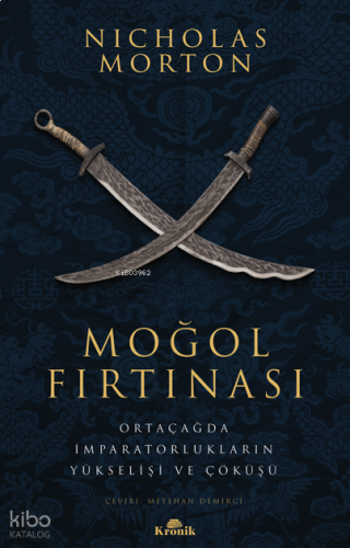 Moğol Fırtınası;Ortaçağda İmparatorlukların Yükselişi ve Çöküşü