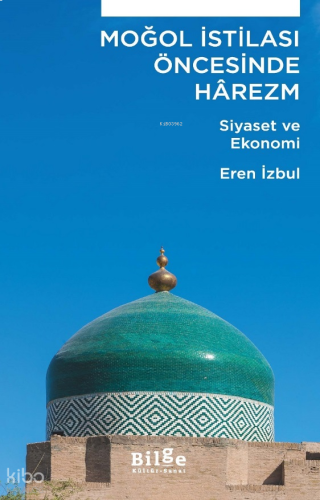 Moğol İstilası Öncesi Hârezm;Siyaset ve Ekonomi