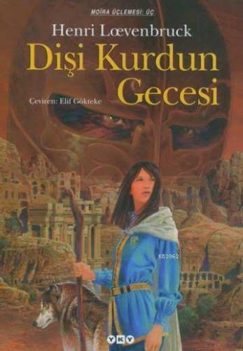 Moira Üçlemesi 3 - Dişi Kurdun Gecesi