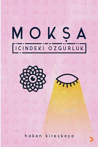 Mokşa; İçindeki Özgürlük