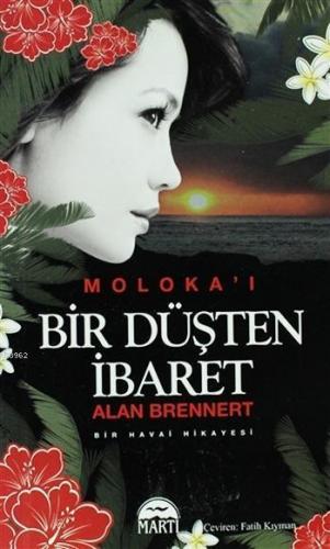 Moloka'i Bir Düşten İbaret (Özel Baskı); Bir Havai Hikayesi