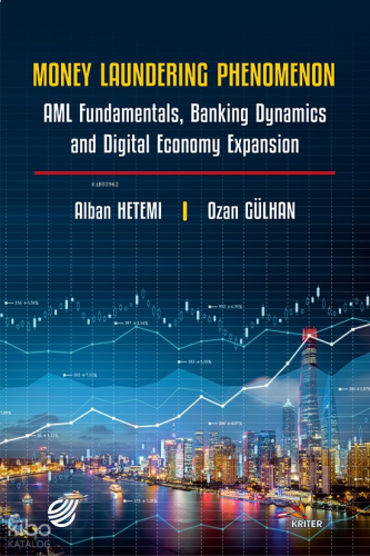 Money Laundering Phenomenon;AML Fundamentals, Banking Dynamics and Digital Economy Expansion