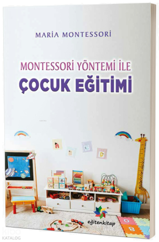 Montessori Yöntemi ile Çocuk Eğitimi
