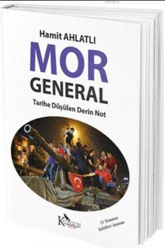Mor General; Tarihe Düşülen Derin Not