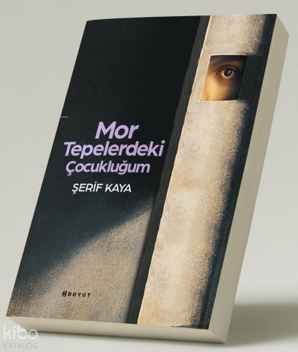 Mor Tepelerdeki Çocukluğum