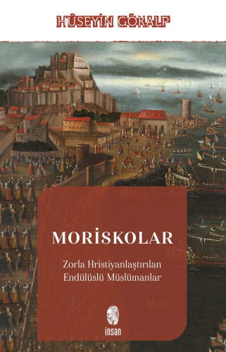 Moriskolar;Zorla Hristiyanlaştırılan Endülüslü Müslümanlar