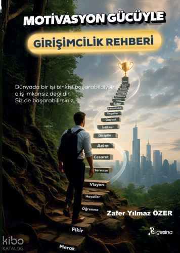 Motivasyon Gücüyle Girişimcilik Rehberi