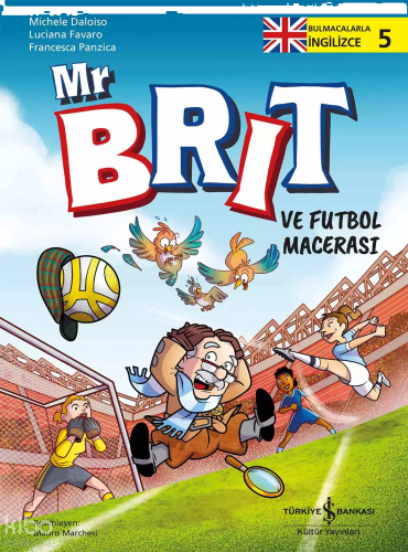 Mr Brit ve Futbol Macerası – Bulmacalarla İngilizce – 5