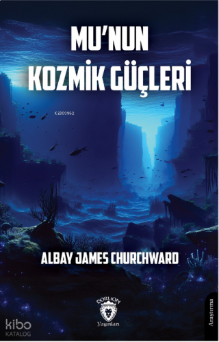 Mu’nun Kozmik Güçleri