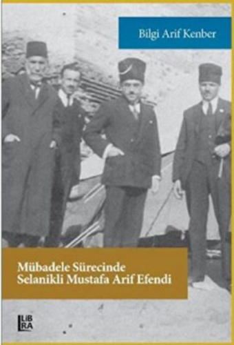 Mübadele Sürecinde Selanikli Mustafa Arif Efendi