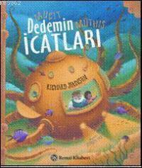 Mucit Dedenin Müthiş İcatları
