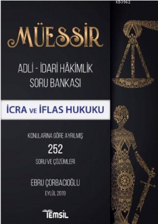 Müessir İcra ve İflas Hukuk; Adli – İdari Hakimlik Soru Bankası