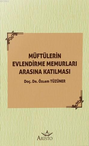 Müftülerin Evlendirme Memurları Arasına Katılması