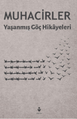 Muhacirler ;Yaşanmış Göç Hikâyeleri