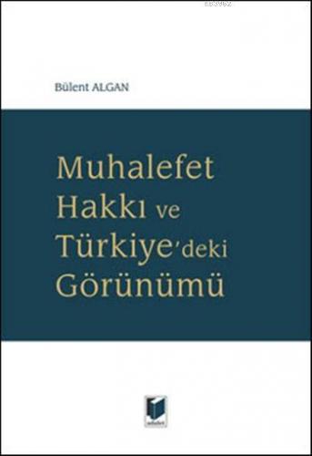 Muhalefet Hakkı ve Türkiye'deki Görünümü