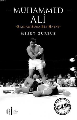 Muhammed Ali; Baştan Sona Bir Hayat