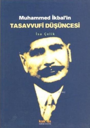 Muhammed İkbalin Tasavvufi Düşüncesi