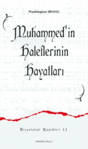 Muhammed’in Haleflerinin Hayatları